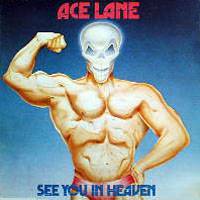 Ace Lane : See You in Heaven